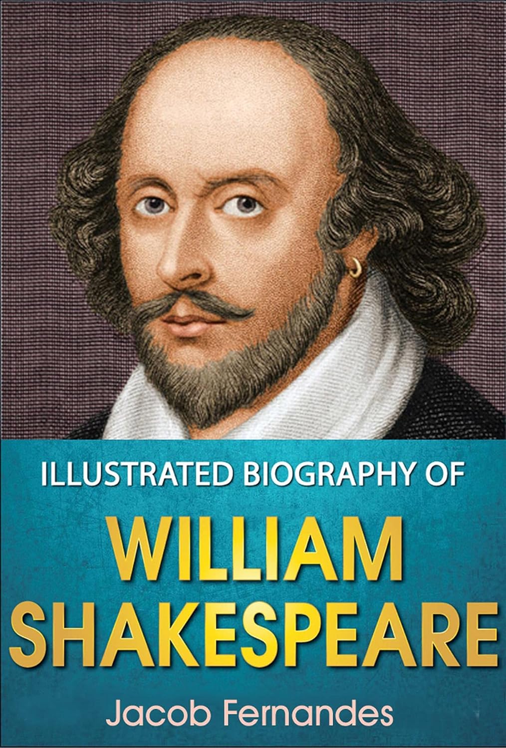 Illustrated Biography of William Shakespeare (eBook)